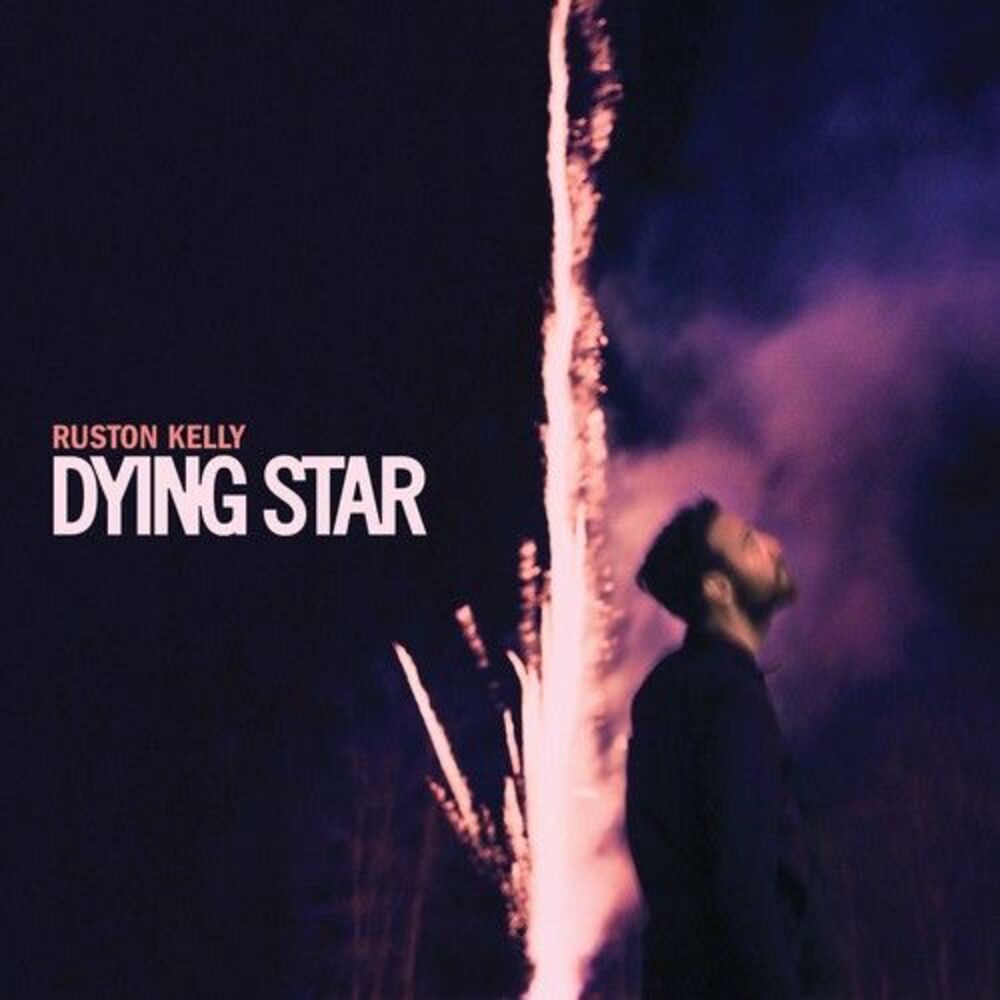 Ruston Kelly - Dying Star  LP LP